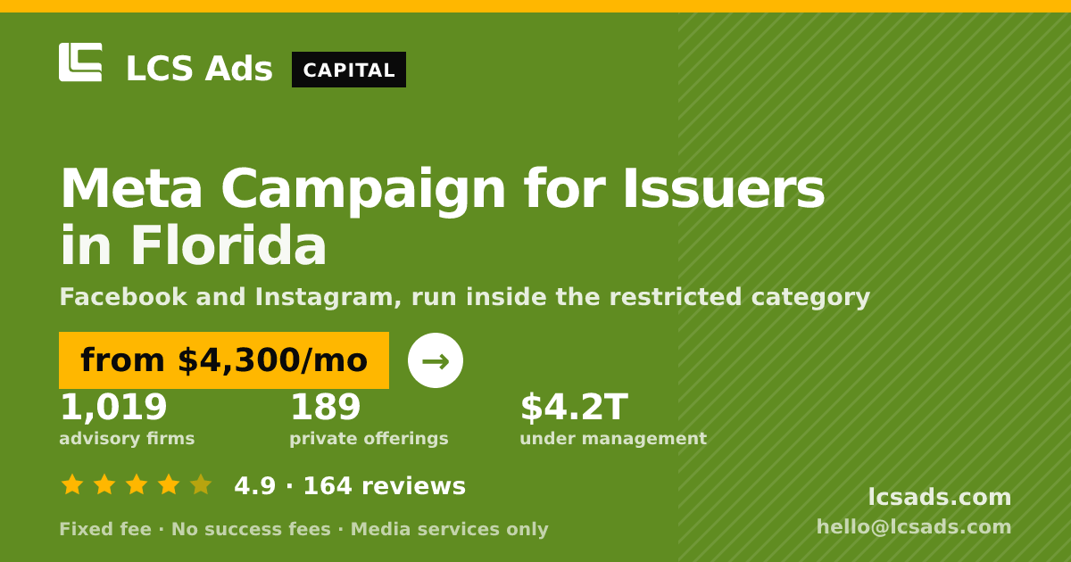 Meta Campaign for Issuers in Florida — from $4,300/mo, rated 4.9/5 across 164 reviews. LCS Ads.