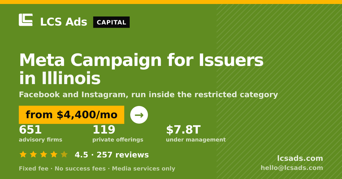Meta Campaign for Issuers in Illinois — from $4,400/mo, rated 4.5/5 across 257 reviews. LCS Ads.
