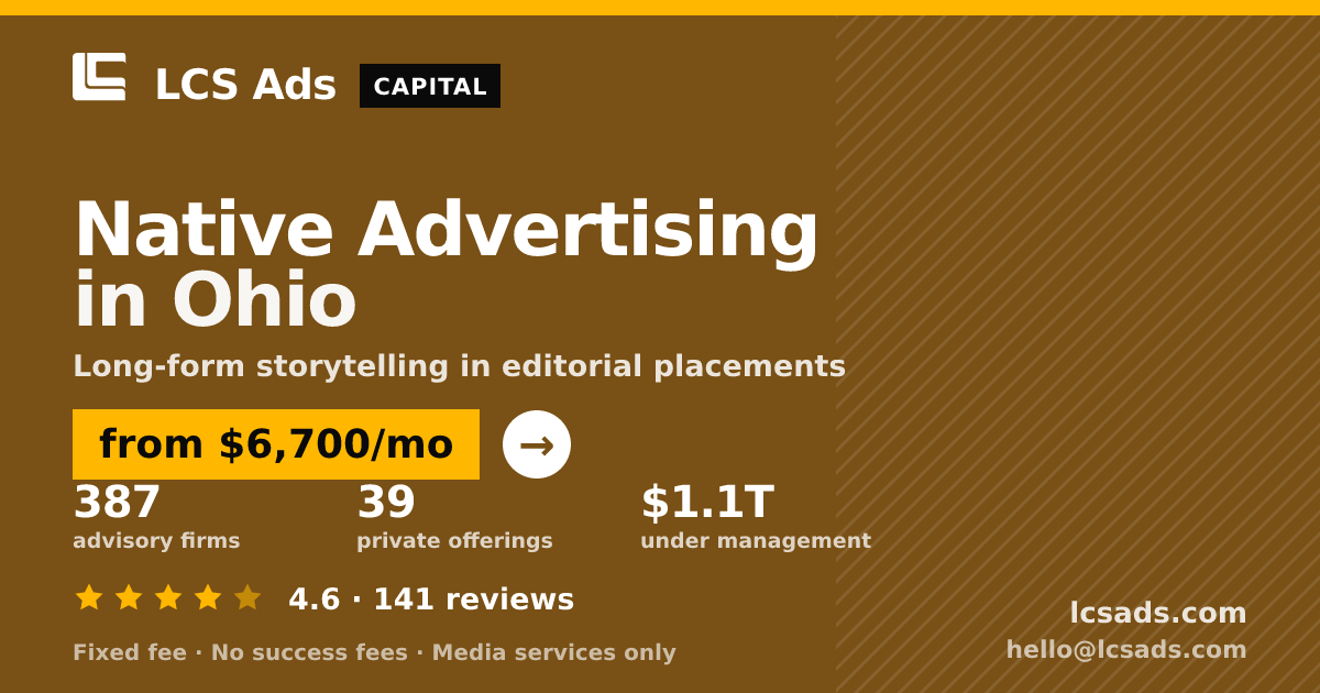 Native Advertising in Ohio — from $6,700/mo, rated 4.6/5 across 141 reviews. LCS Ads.