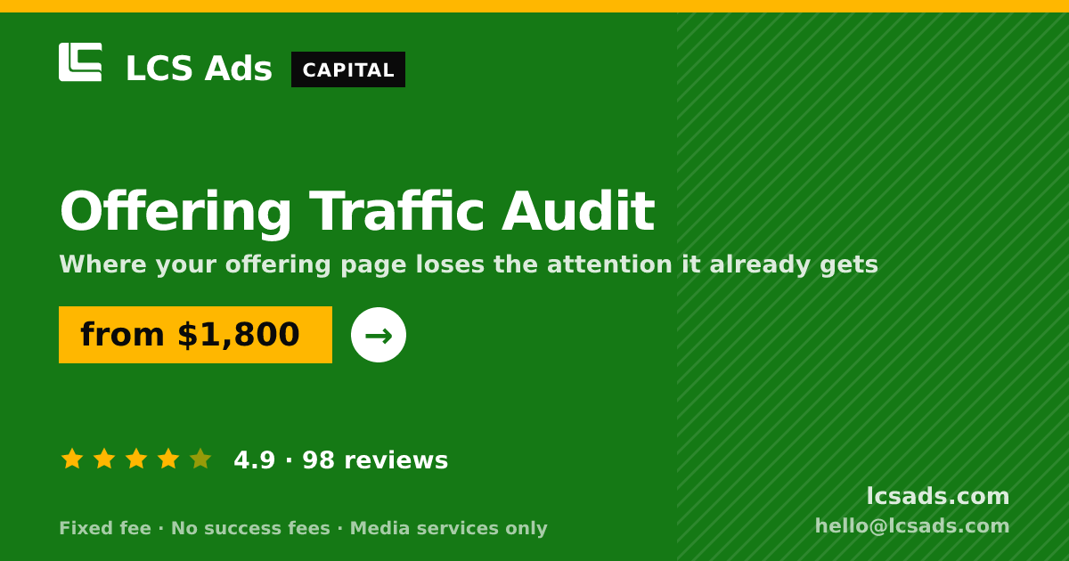 Offering Traffic Audit — from $1,800, rated 4.9/5 across 98 reviews. LCS Ads.