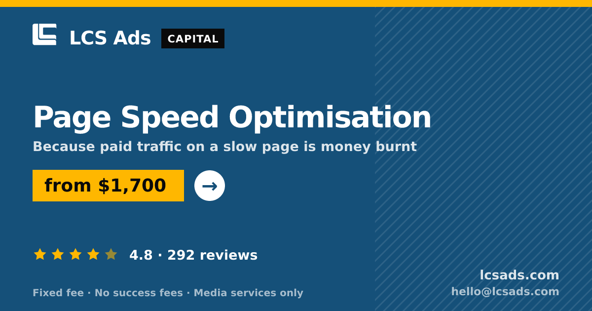 Page Speed Optimisation — from $1,700, rated 4.8/5 across 292 reviews. LCS Ads.