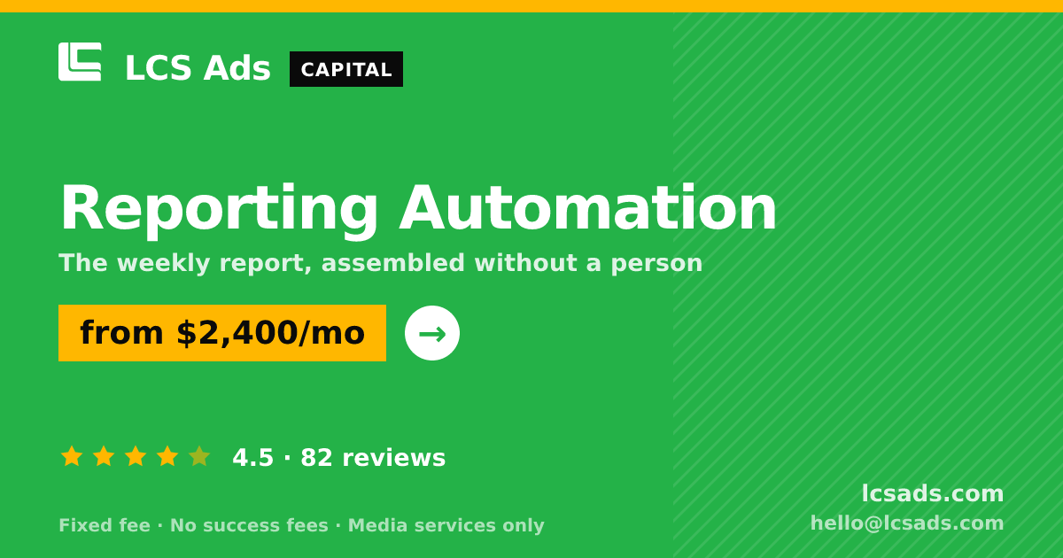 Reporting Automation — from $2,400/mo, rated 4.5/5 across 82 reviews. LCS Ads.