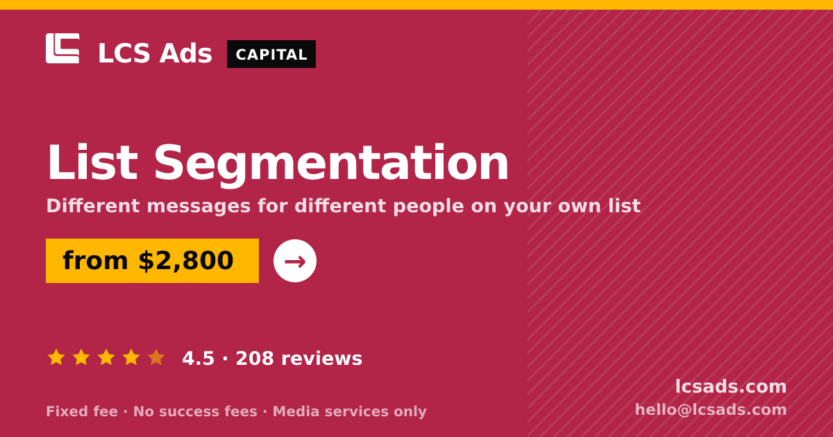 List Segmentation — from $2,800, rated 4.5/5 across 208 reviews. LCS Ads.