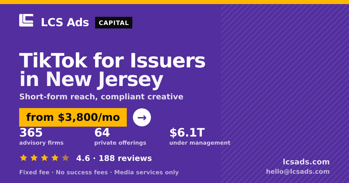 TikTok for Issuers in New Jersey — from $3,800/mo, rated 4.6/5 across 188 reviews. LCS Ads.