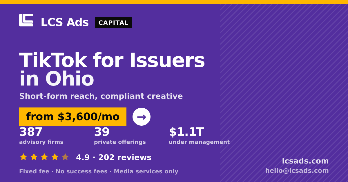 TikTok for Issuers in Ohio — from $3,600/mo, rated 4.9/5 across 202 reviews. LCS Ads.