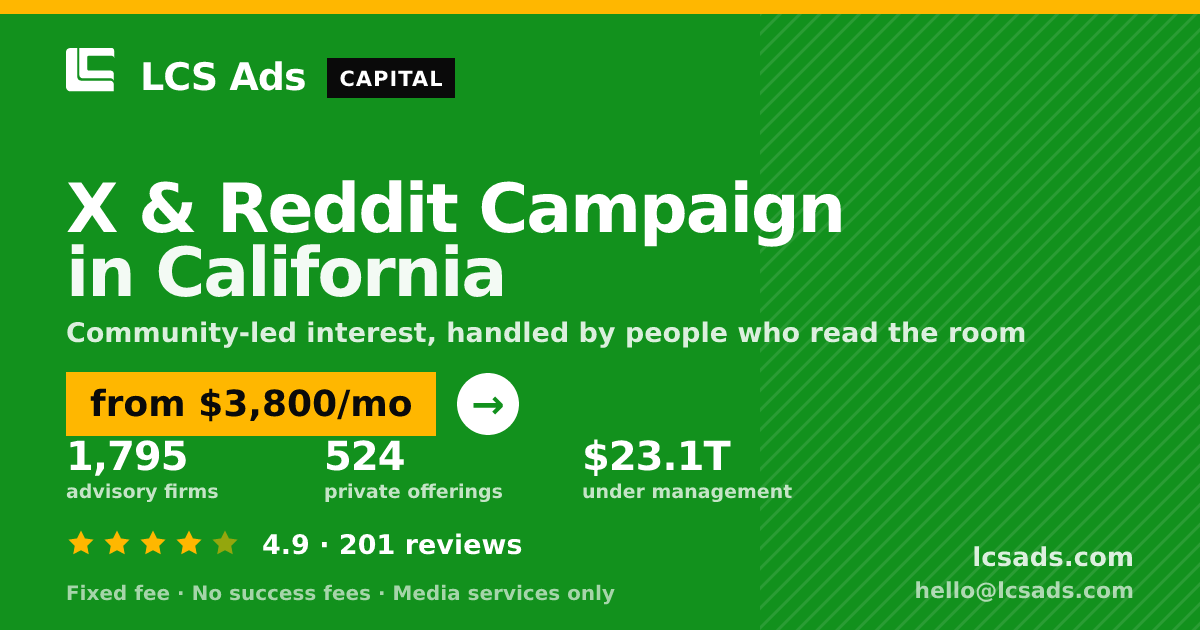 X & Reddit Campaign in California — from $3,800/mo, rated 4.9/5 across 201 reviews. LCS Ads.
