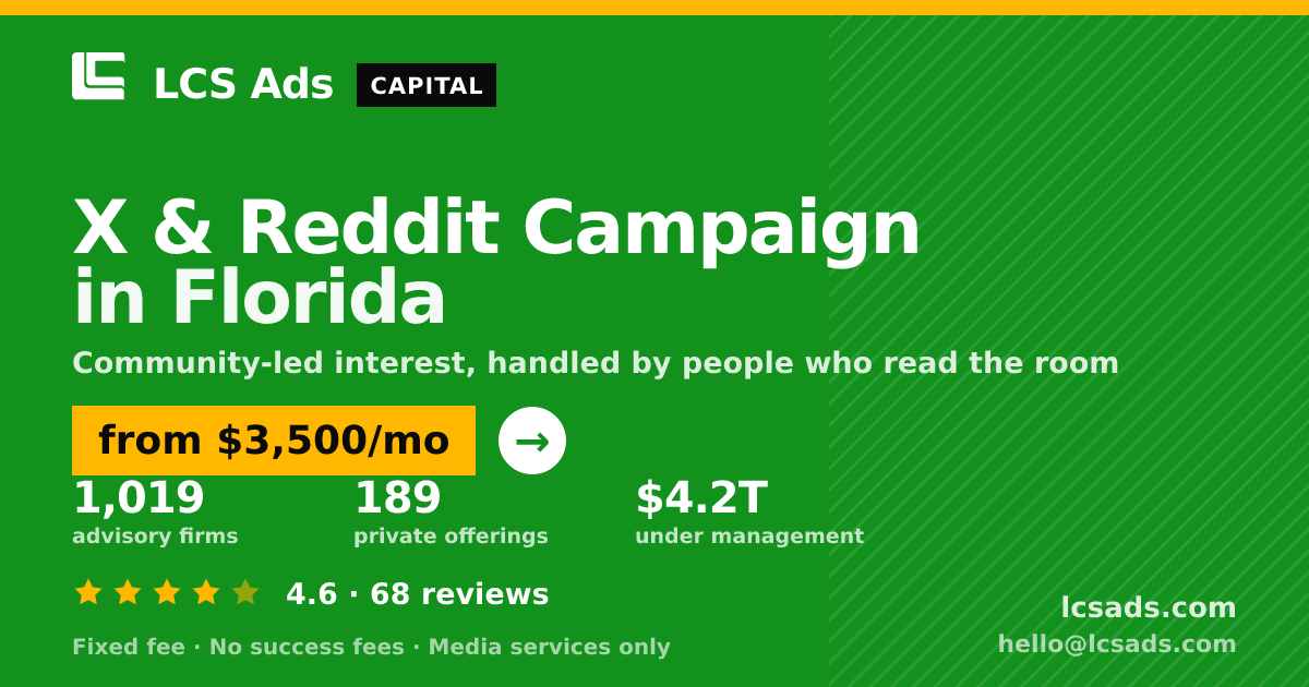 X & Reddit Campaign in Florida — from $3,500/mo, rated 4.6/5 across 68 reviews. LCS Ads.