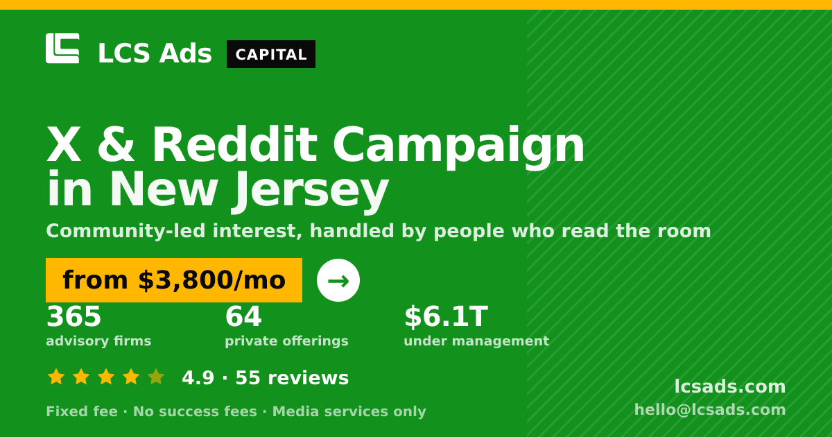X & Reddit Campaign in New Jersey — from $3,800/mo, rated 4.9/5 across 55 reviews. LCS Ads.