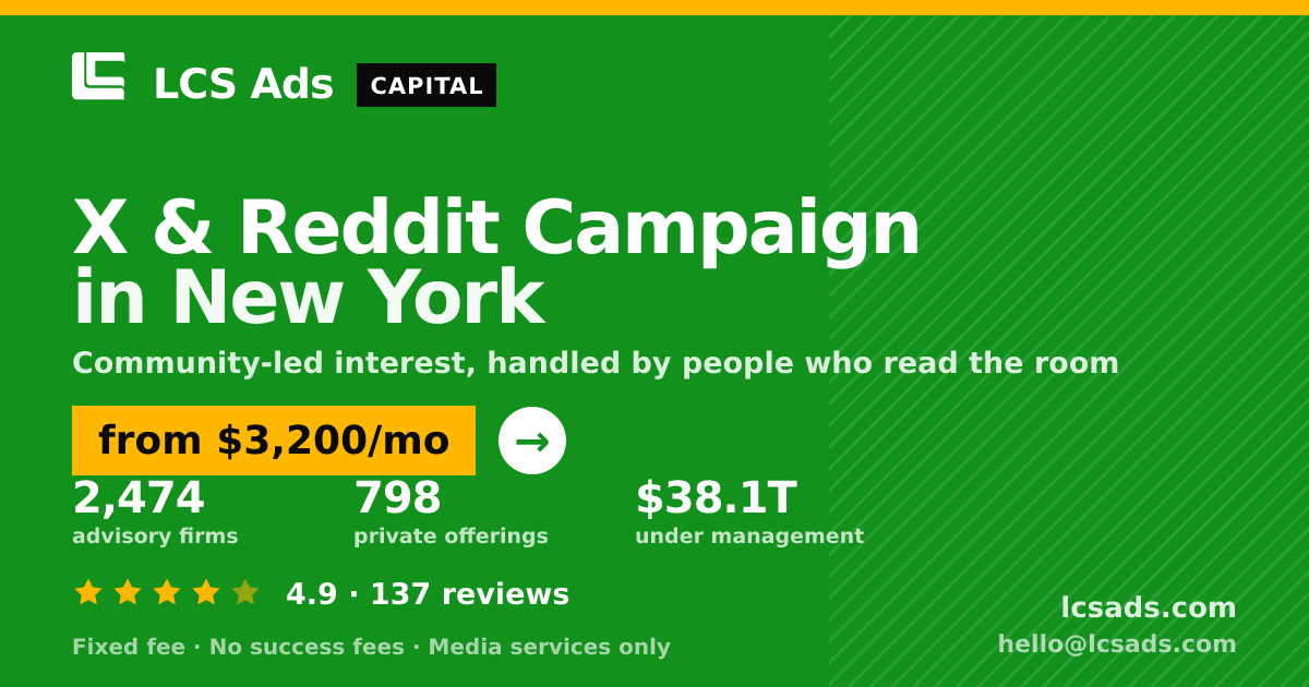 X & Reddit Campaign in New York — from $3,200/mo, rated 4.9/5 across 137 reviews. LCS Ads.
