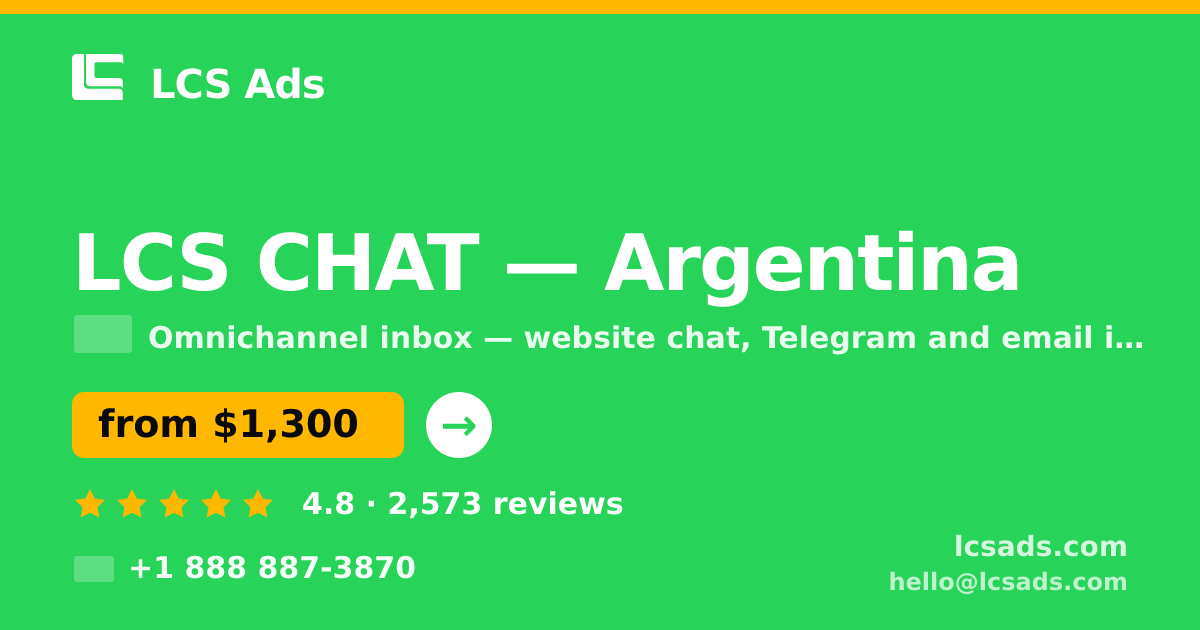 LCS CHAT in Argentina — from $1,300/mo, rated 4.8/5 by 2573 clients. LCS Ads.