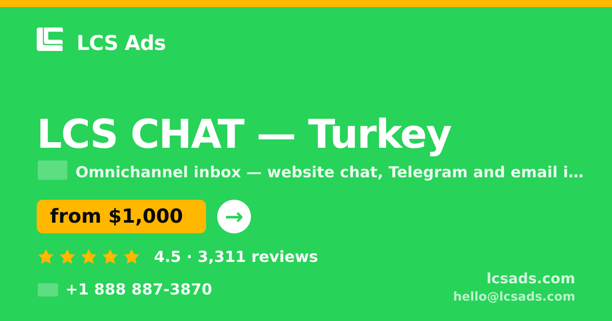 LCS CHAT in Turkey — from $1,000/mo, rated 4.5/5 by 3311 clients. LCS Ads.