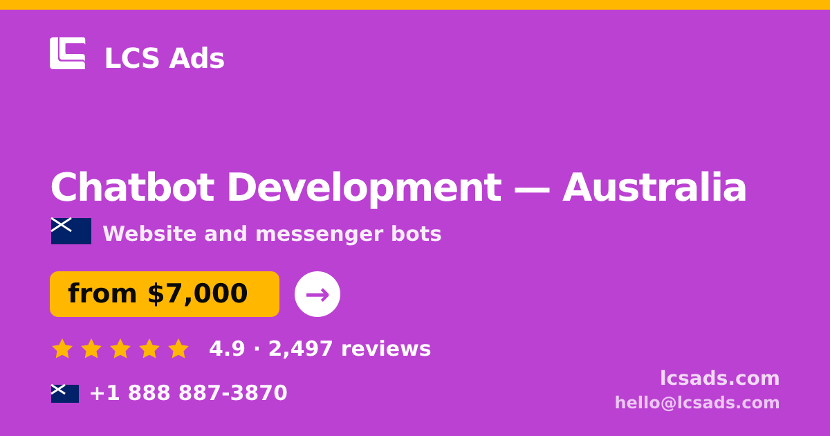 Chatbot Development in Australia — from $7,000, rated 4.9/5 by 2497 clients. LCS Ads.