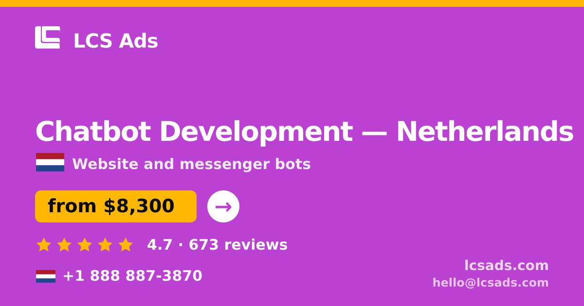 Chatbot Development in Rotterdam — from $6,700, rated 4.7/5 by 2119 clients. LCS Ads.