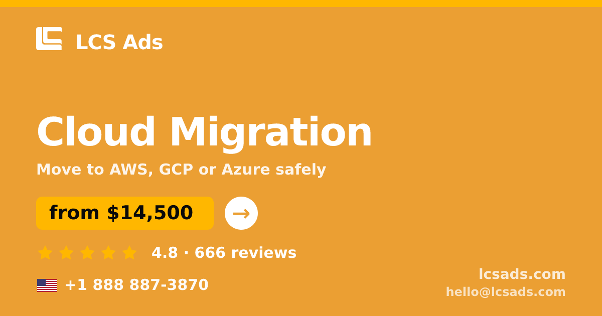 Cloud Migration in the USA — from $14,500, rated 4.8/5 by 666 clients. LCS Ads.