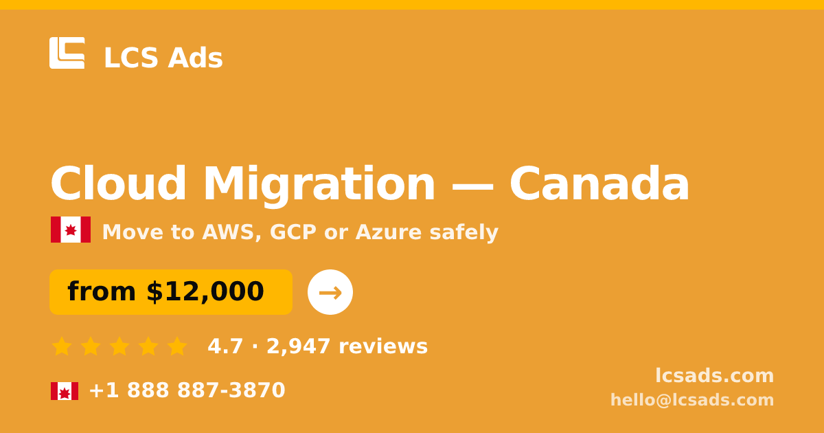 Cloud Migration in Vancouver — from $13,000, rated 4.7/5 by 964 clients. LCS Ads.