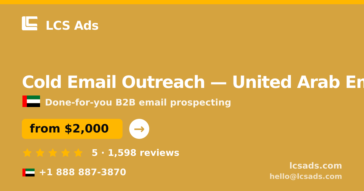 Cold Email Outreach in United Arab Emirates — from $2,000/mo, rated 5/5 by 1598 clients. LCS Ads.