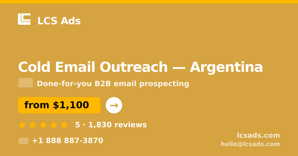 Cold Email Outreach in Argentina — from $1,100/mo, rated 5/5 by 1830 clients. LCS Ads.
