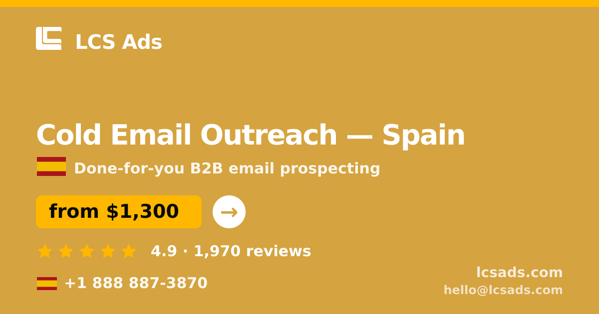 Cold Email Outreach in Spain — from $1,300/mo, rated 4.9/5 by 1970 clients. LCS Ads.