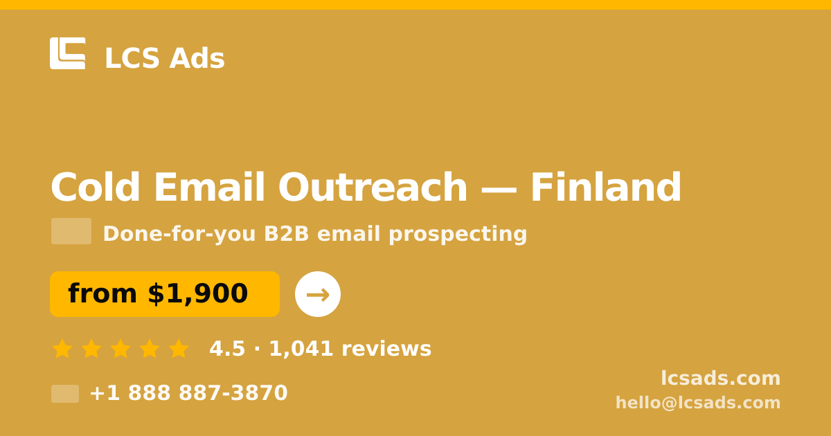 Cold Email Outreach in Finland — from $1,900/mo, rated 4.5/5 by 1041 clients. LCS Ads.