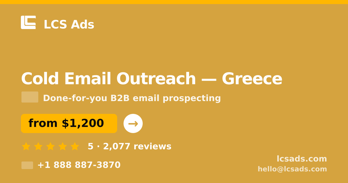 Cold Email Outreach in Greece — from $1,200/mo, rated 5/5 by 2077 clients. LCS Ads.