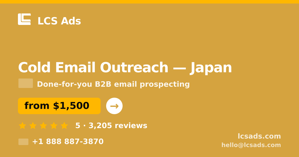 Cold Email Outreach in Japan — from $1,500/mo, rated 5/5 by 3205 clients. LCS Ads.
