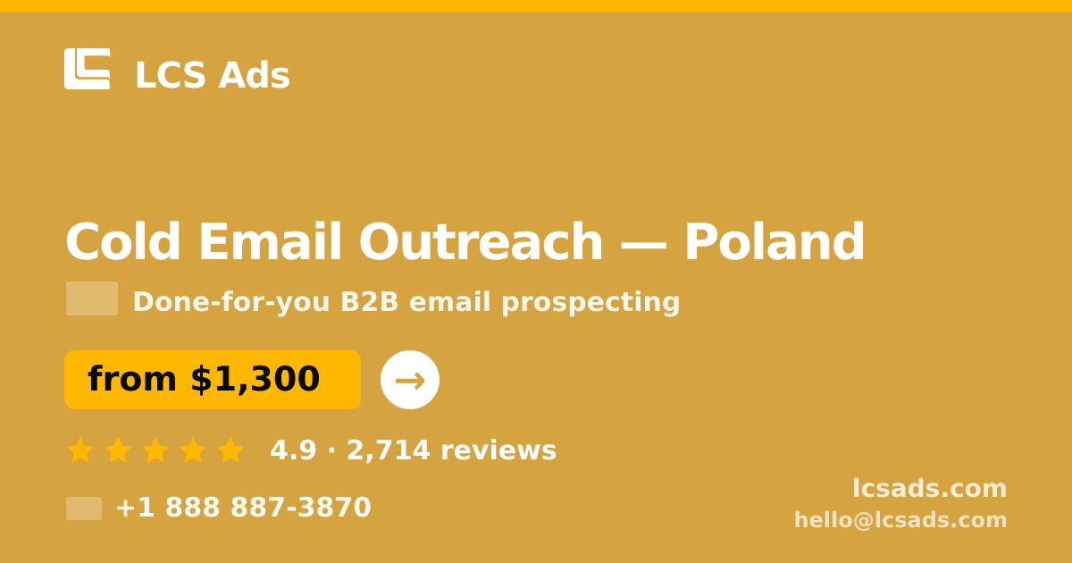 Cold Email Outreach in Poland — from $1,300/mo, rated 4.9/5 by 2714 clients. LCS Ads.