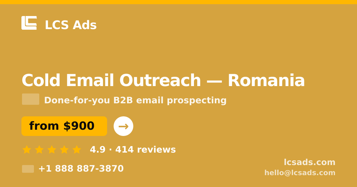 Cold Email Outreach in Romania — from $900/mo, rated 4.9/5 by 414 clients. LCS Ads.