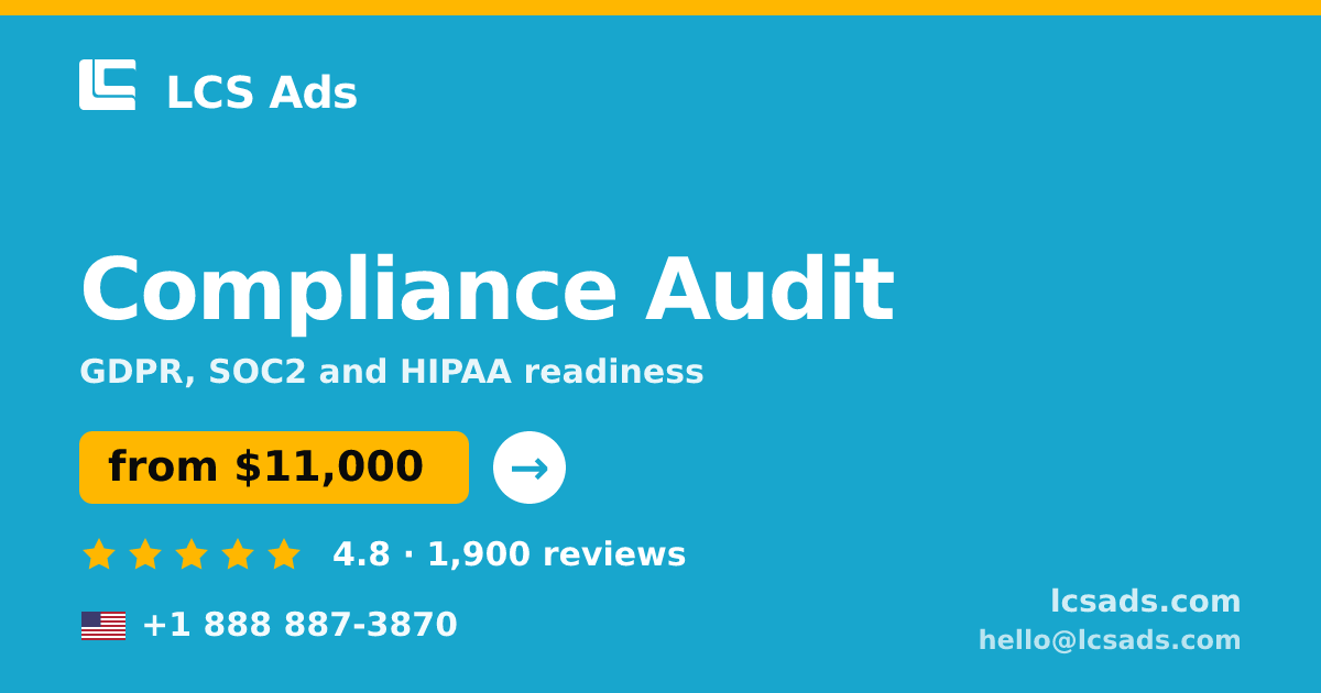 Compliance Audit in the USA — from $11,000, rated 4.8/5 by 1900 clients. LCS Ads.