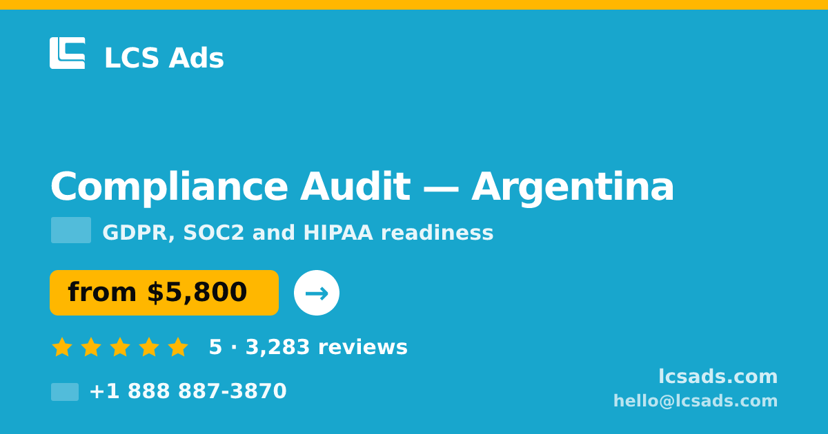 Compliance Audit in Argentina — from $5,800, rated 5/5 by 3283 clients. LCS Ads.