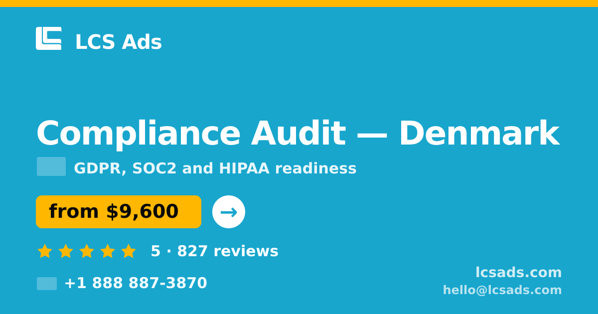 Compliance Audit in Denmark — from $9,600, rated 5/5 by 827 clients. LCS Ads.