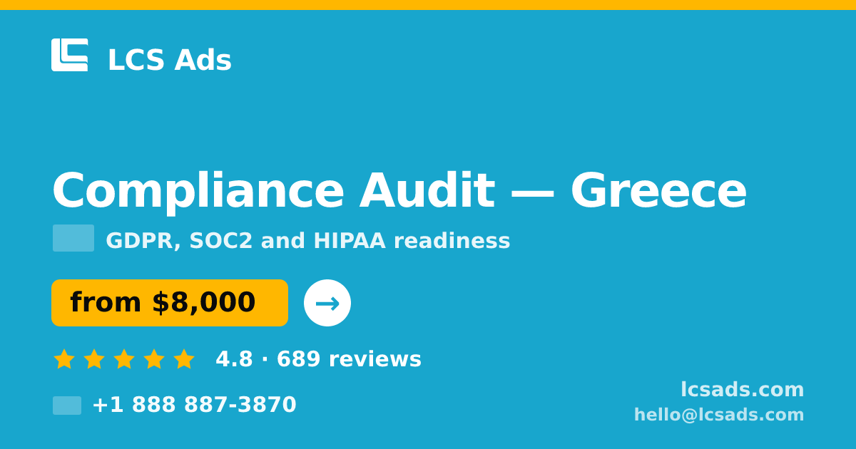 Compliance Audit in Greece — from $8,000, rated 4.8/5 by 689 clients. LCS Ads.