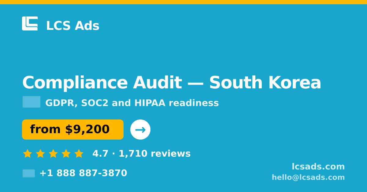 Compliance Audit in Seoul — from $10,000, rated 4.5/5 by 2484 clients. LCS Ads.