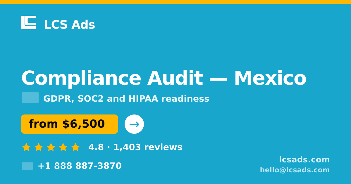 Compliance Audit in Monterrey — from $4,600, rated 4.7/5 by 1605 clients. LCS Ads.