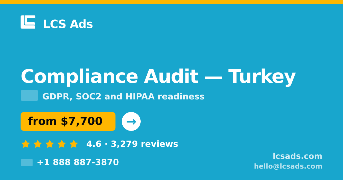 Compliance Audit in Istanbul — from $4,900, rated 5/5 by 1177 clients. LCS Ads.