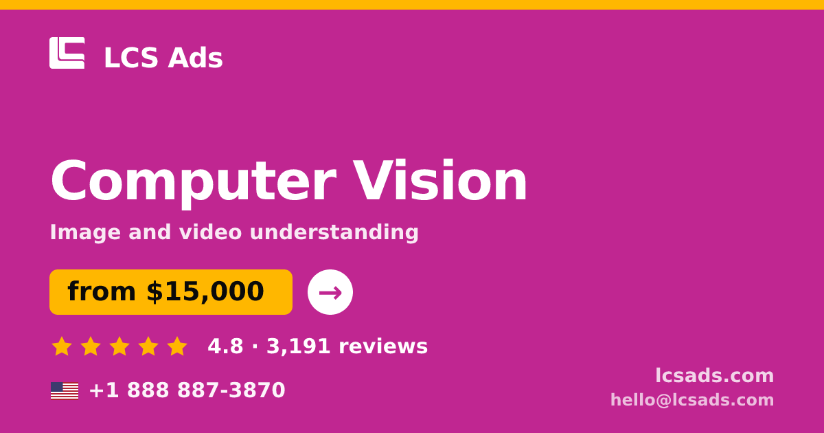 Computer Vision in the USA — from $15,000, rated 4.8/5 by 3191 clients. LCS Ads.