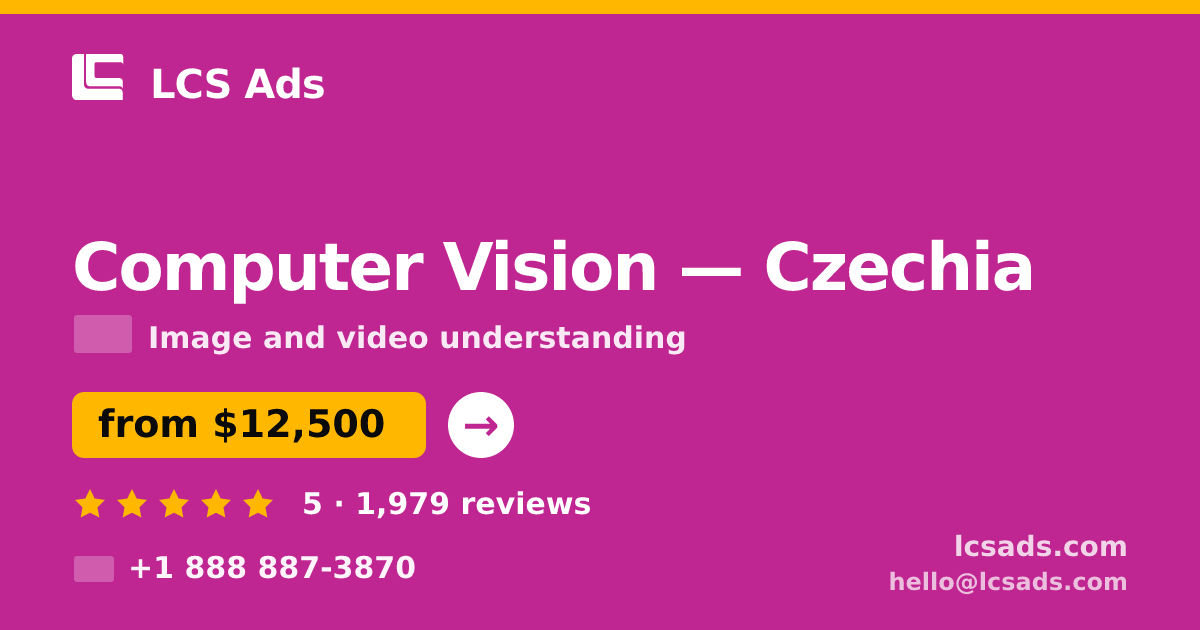 Computer Vision in Czechia — from $12,500, rated 5/5 by 1979 clients. LCS Ads.