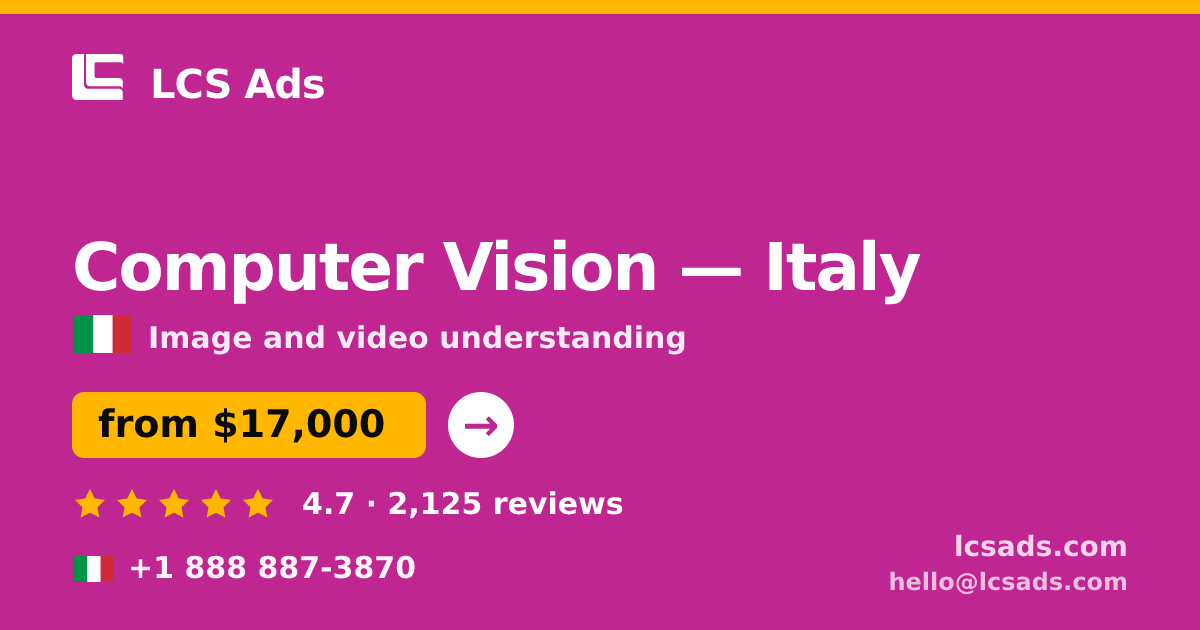 Computer Vision in Turin — from $16,000, rated 4.9/5 by 2629 clients. LCS Ads.