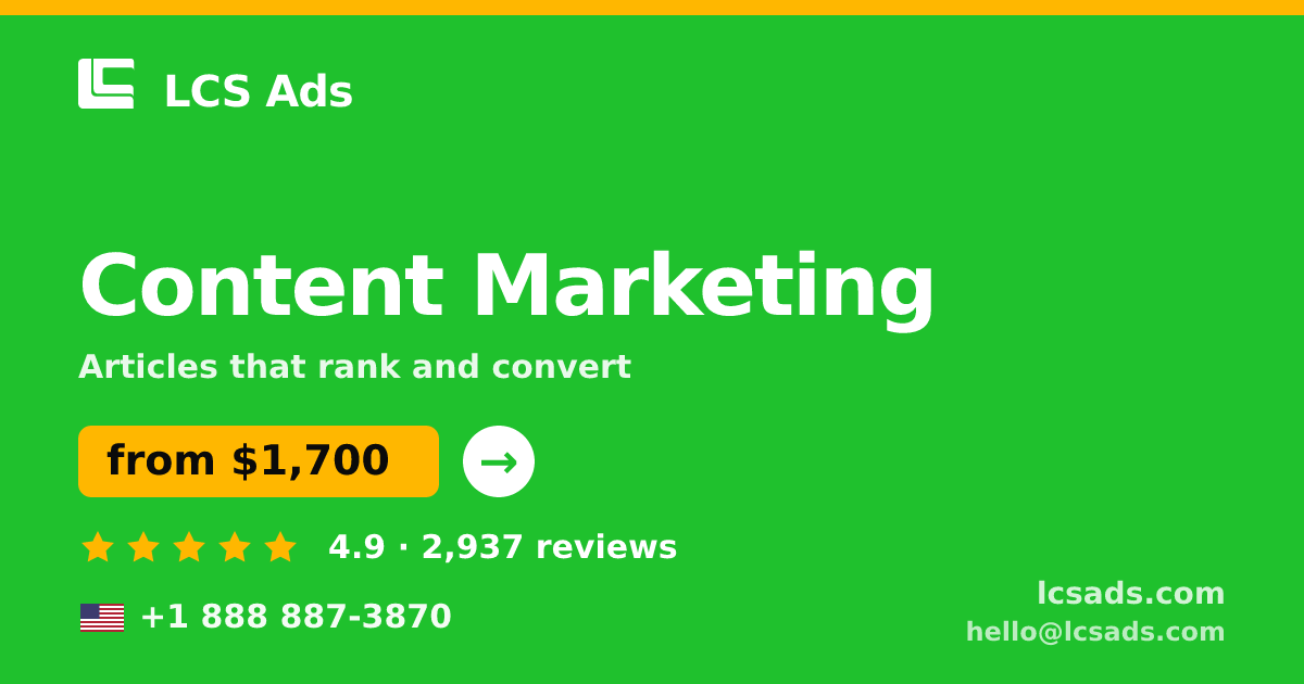 Content Marketing in the USA — from $1,700/mo, rated 4.9/5 by 2937 clients. LCS Ads.