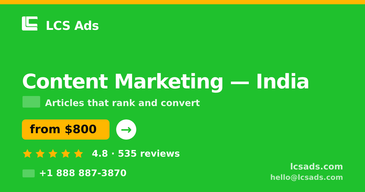 Content Marketing in India — from $800/mo, rated 4.8/5 by 535 clients. LCS Ads.