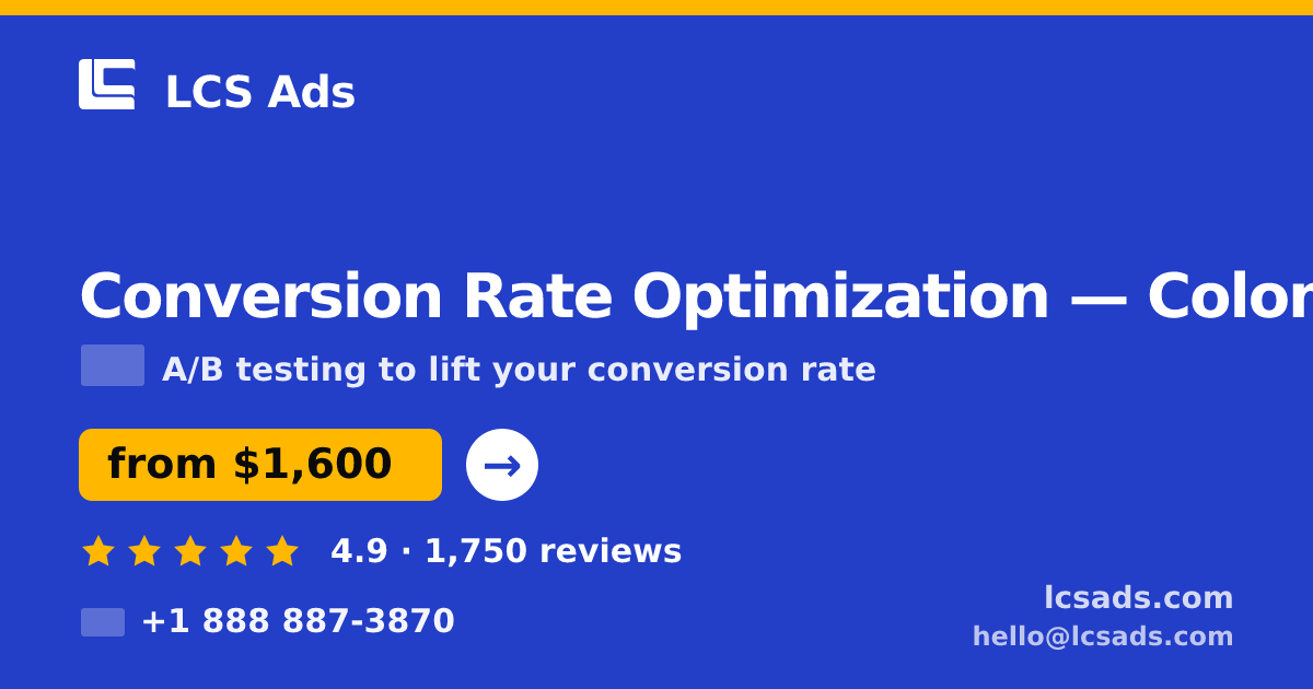Conversion Rate Optimization in Colombia — from $1,600/mo, rated 4.9/5 by 1750 clients. LCS Ads.