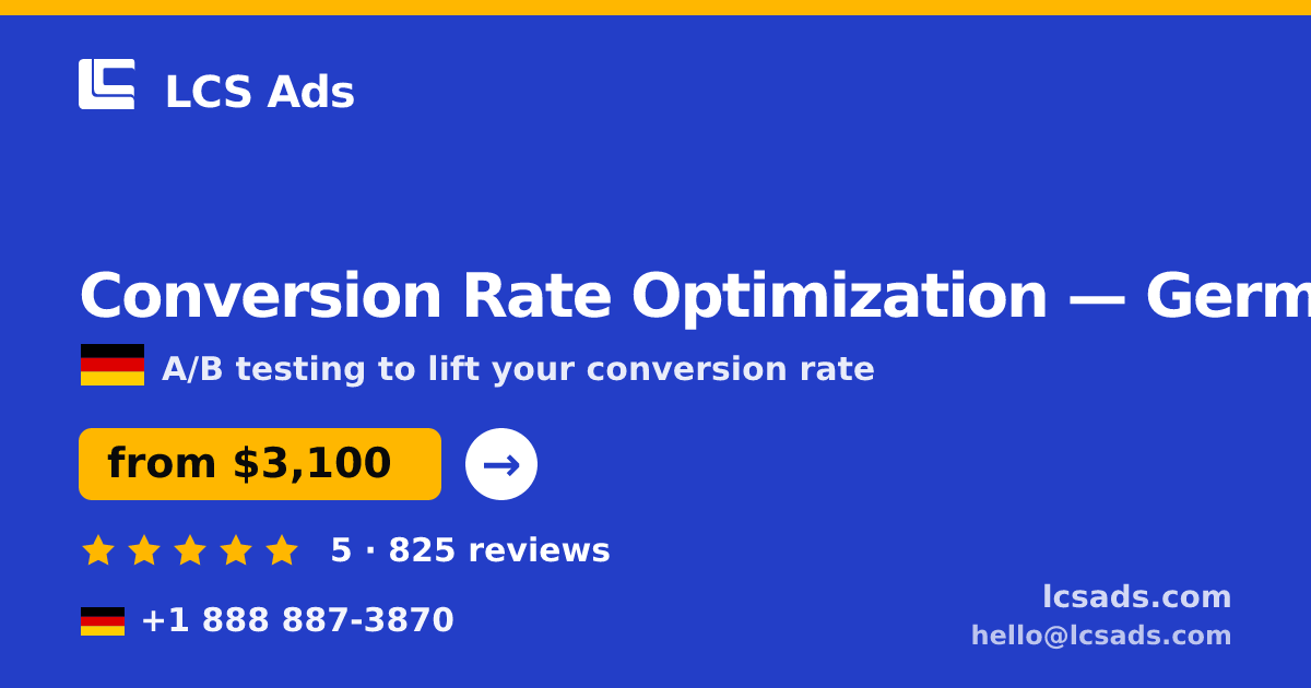 Conversion Rate Optimization in Germany — from $3,100/mo, rated 5/5 by 825 clients. LCS Ads.