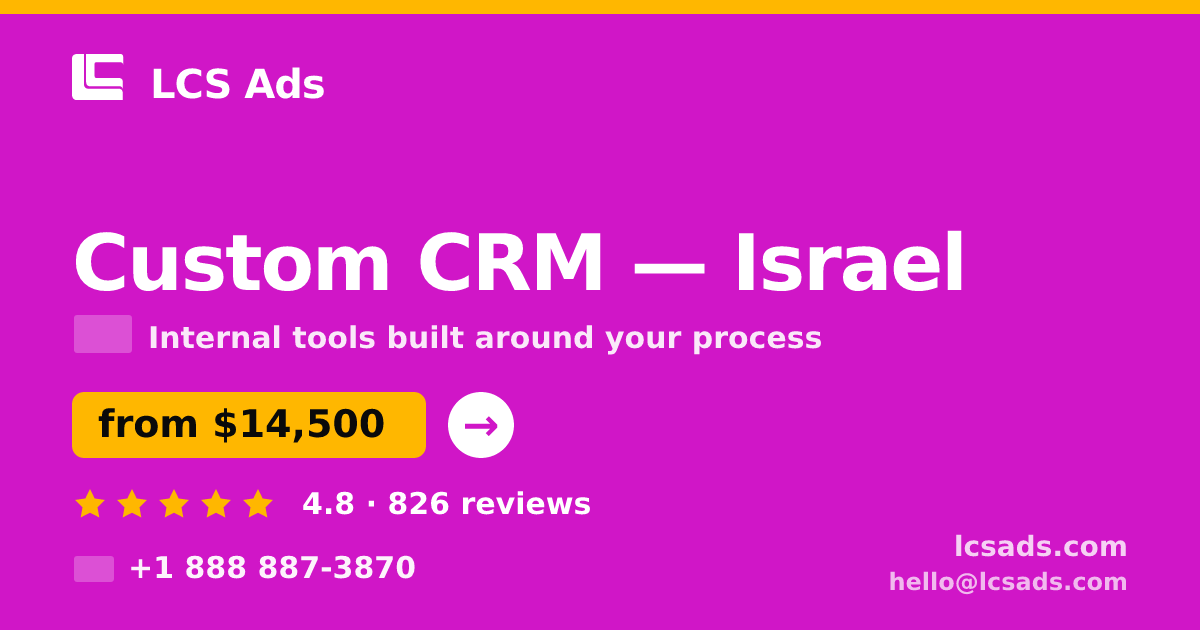 Custom CRM in Jerusalem — from $16,000, rated 4.7/5 by 2745 clients. LCS Ads.
