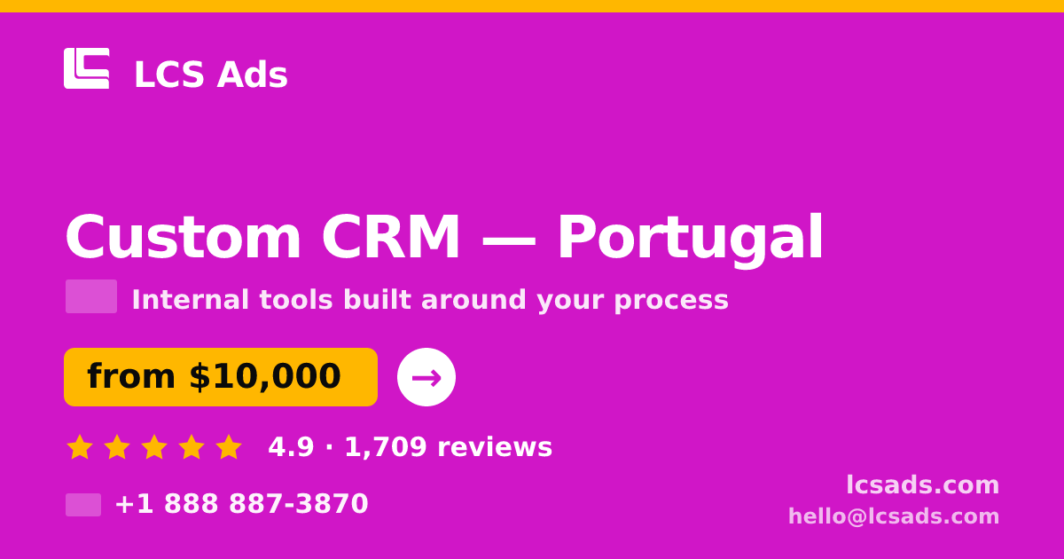 Custom CRM in Porto — from $9,700, rated 4.9/5 by 1002 clients. LCS Ads.
