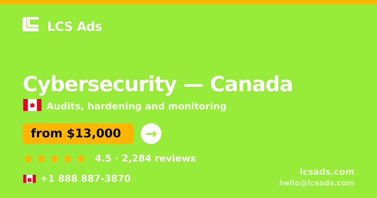 Cybersecurity in Vancouver — from $13,500, rated 4.8/5 by 2680 clients. LCS Ads.