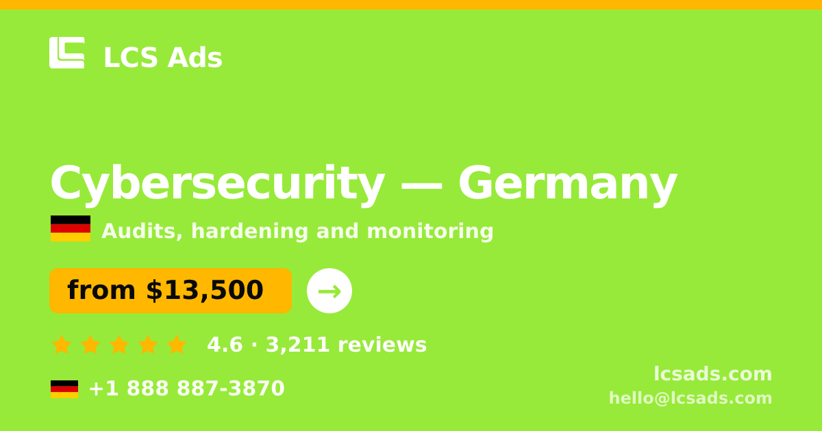 Cybersecurity in Germany — from $13,500, rated 4.6/5 by 3211 clients. LCS Ads.