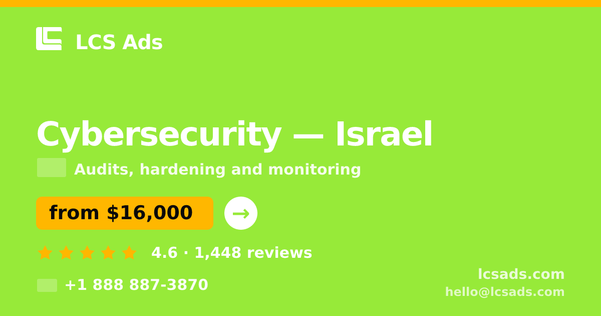Cybersecurity in Tel Aviv — from $12,500, rated 4.9/5 by 2673 clients. LCS Ads.