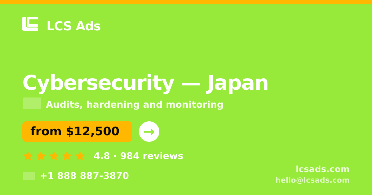 Cybersecurity in Osaka — from $15,500, rated 4.6/5 by 1761 clients. LCS Ads.