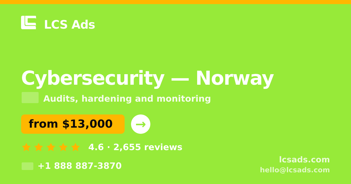 Cybersecurity in Norway — from $13,000, rated 4.6/5 by 2655 clients. LCS Ads.
