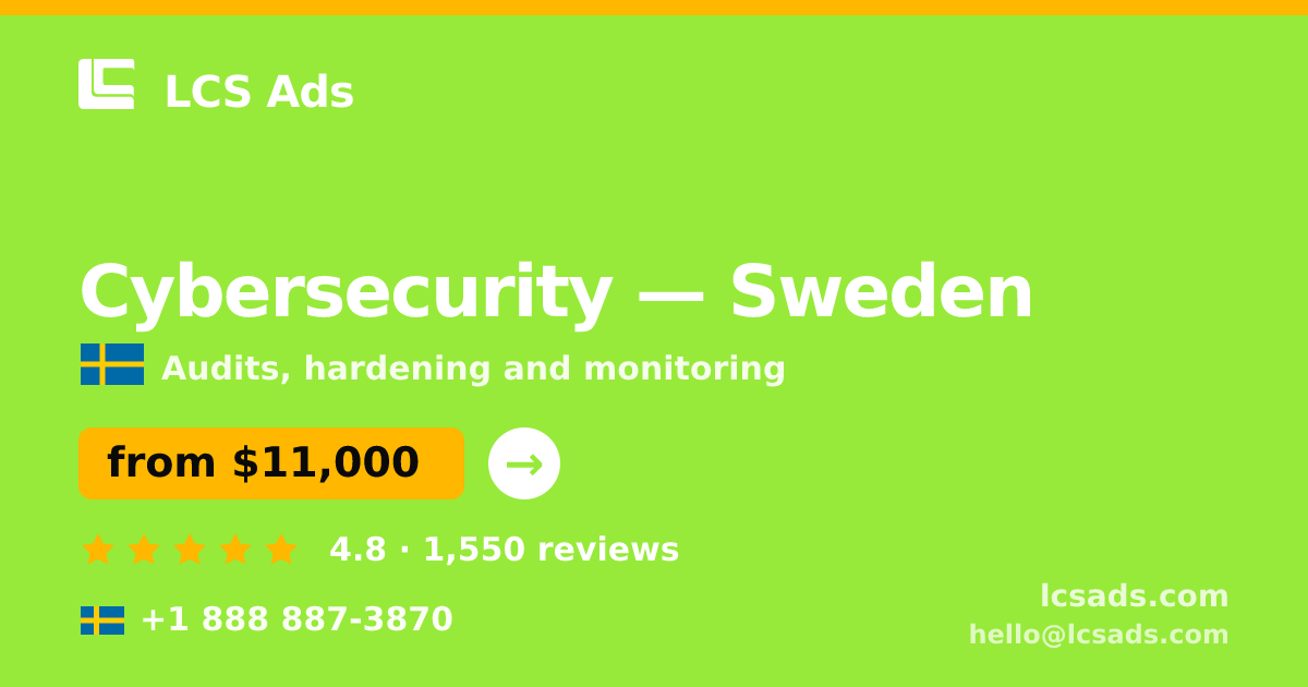 Cybersecurity in Stockholm — from $17,500, rated 4.8/5 by 422 clients. LCS Ads.