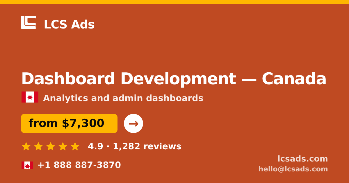 Dashboard Development in Vancouver — from $10,000, rated 4.9/5 by 437 clients. LCS Ads.